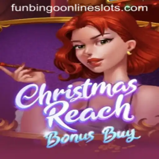 Unveiling the Thrills of ChristmasReachBonusBuy: A Festive Gaming Experience with FunBingo