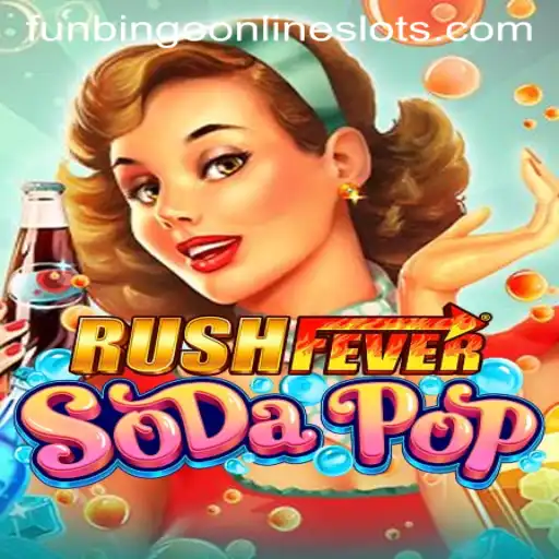 RushFeverSodaPop: The Ultimate Gaming Experience